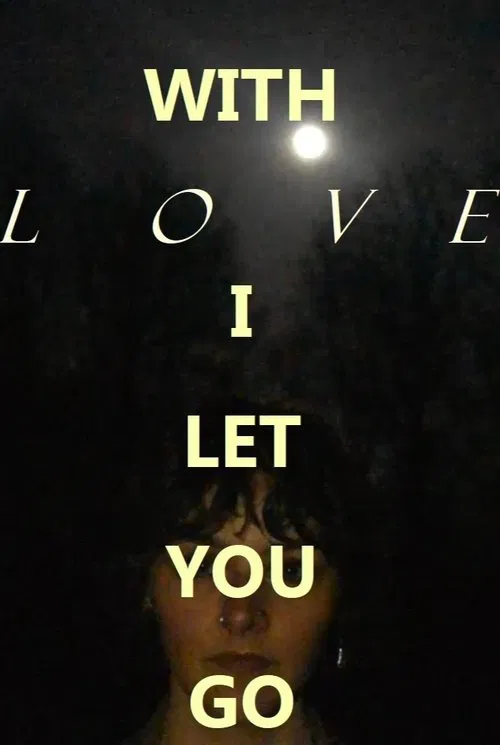 Soporific Cinema #1: With Love, I Let You Go movie poster