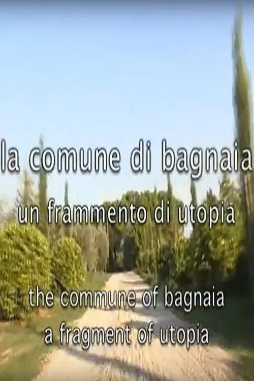 La comune di Bagnaia - Un frammento di utopia movie poster
