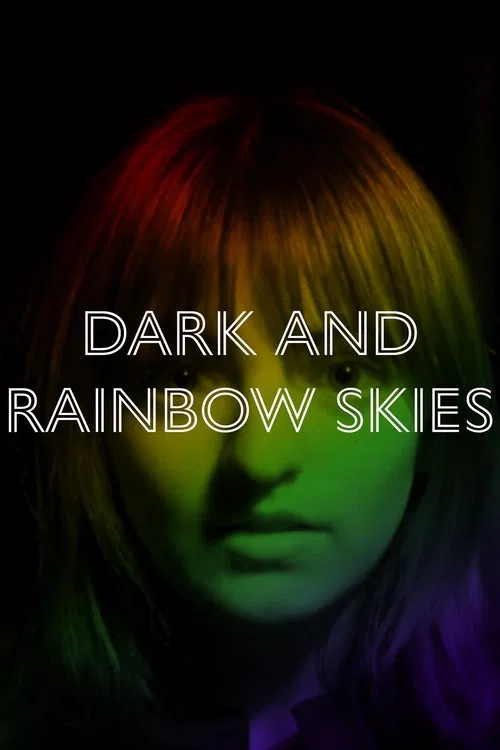 Dark and Rainbow Skies movie poster