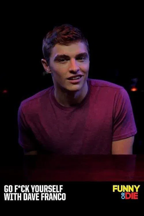 Go F*ck Yourself with Dave Franco movie poster