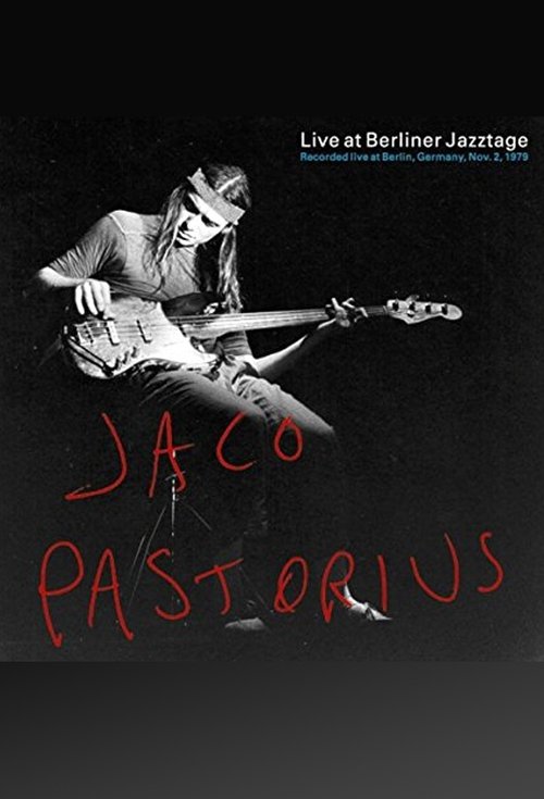 Jaco Pastorius: Live At Berliner Jazztage movie poster