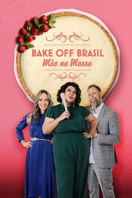 Bake Off Brasil: Mão na Massa tv show poster
