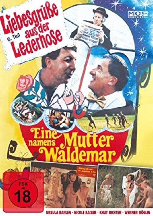Liebesgrüße aus der Lederhose 6: Eine Mutter namens Waldemar movie poster