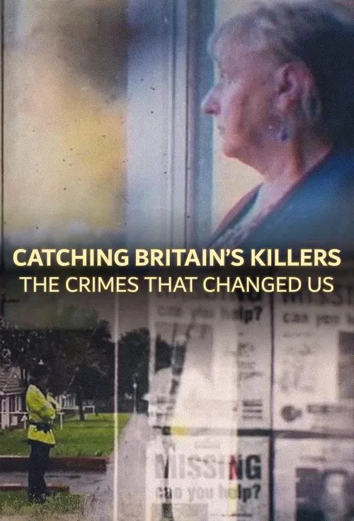 Poster da série Catching Britain's Killers: The Crimes That Changed Us