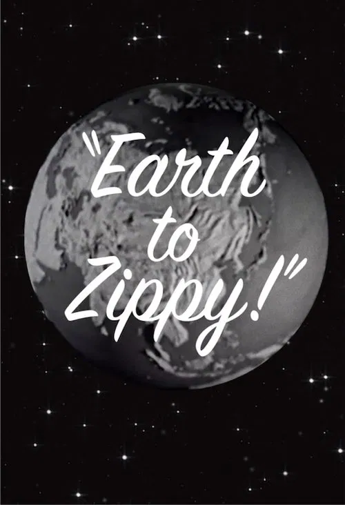 Earth to Zippy! movie poster