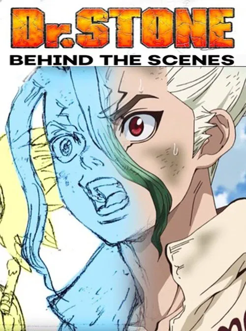 Dr. Stone: Behind the scenes movie poster