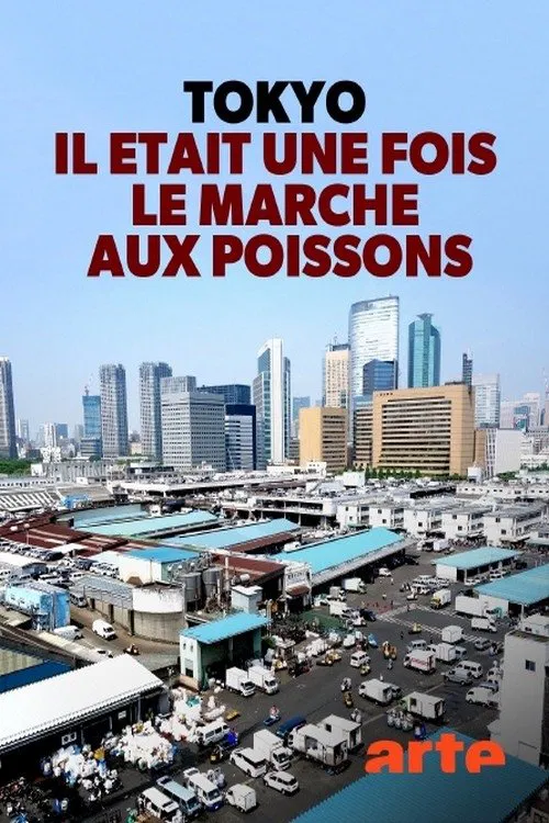 Tokyo, il était une fois le marché aux poissons movie poster
