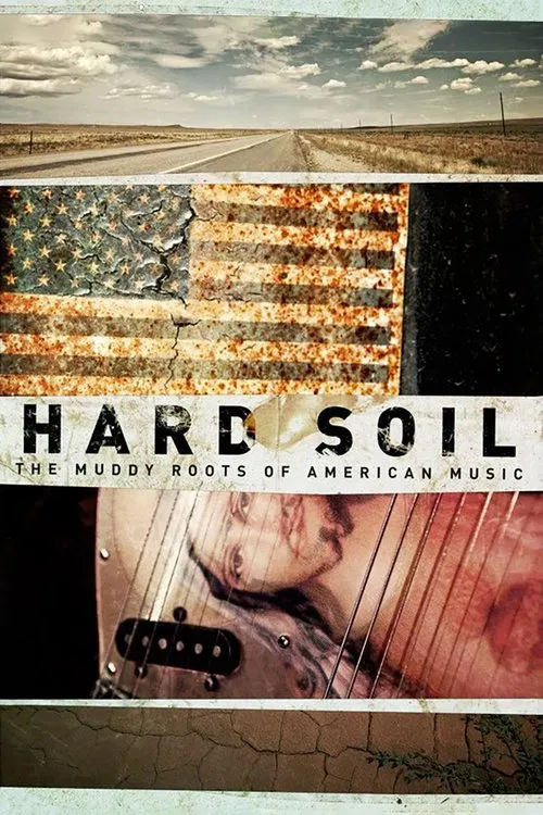 Hard Soil: The Muddy Roots Of American Music movie poster