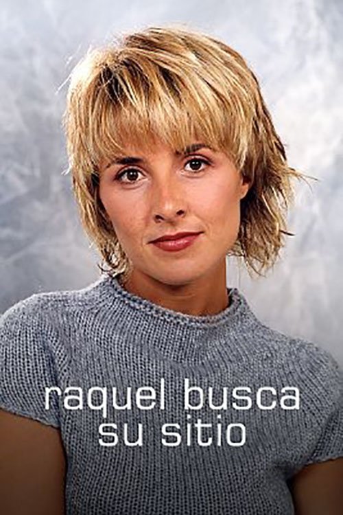 Raquel busca su sitio tv show poster