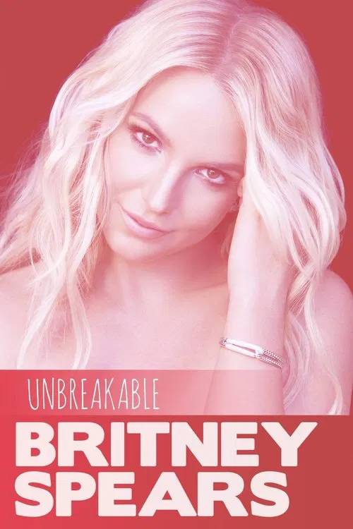 Britney Spears: Unbreakable movie poster