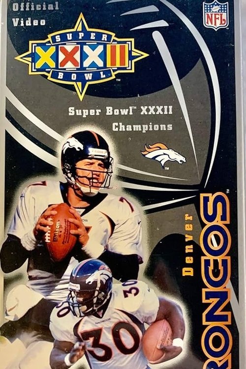 1997 Denver Broncos - Superbowl XXXII Champions movie poster
