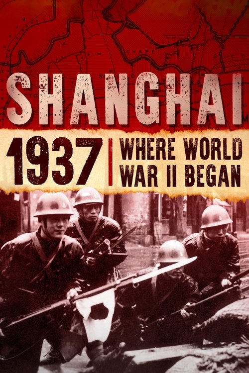 Poster do filme Shanghai 1937: Where World War II Began