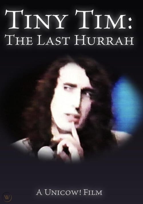 Tiny Tim: The Last Hurrah movie poster