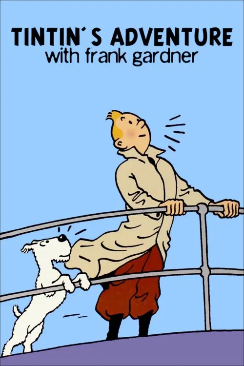 Tintin's Adventure with Frank Gardner movie poster