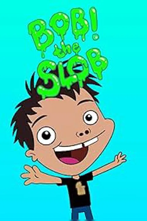 Bob! The Slob tv show poster