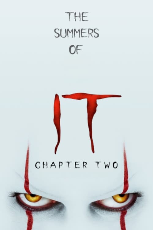 The Summers of It – Chapter Two: It Ends movie poster