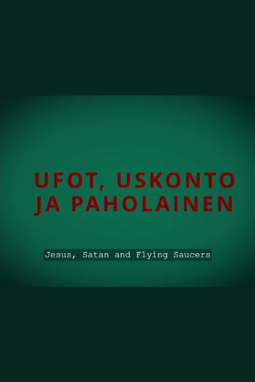 Poster do filme Jesus, Satan and Flying Saucers