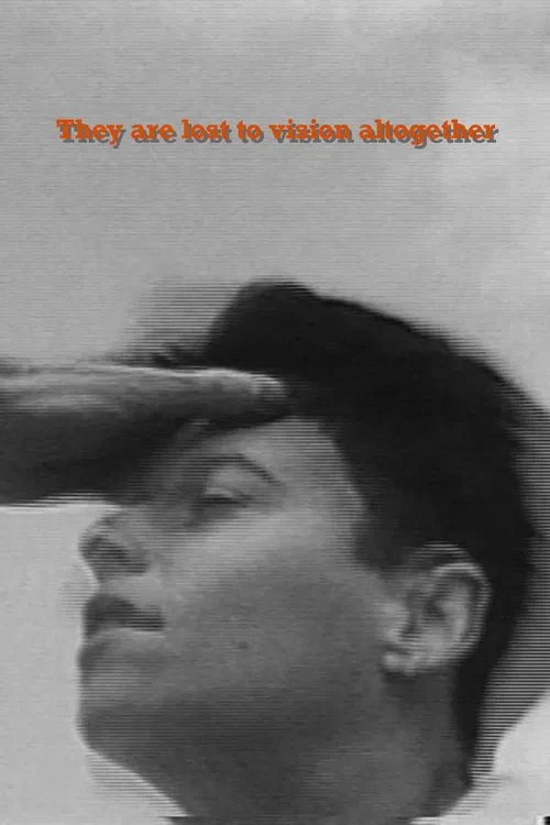 They Are Lost to Vision Altogether movie poster