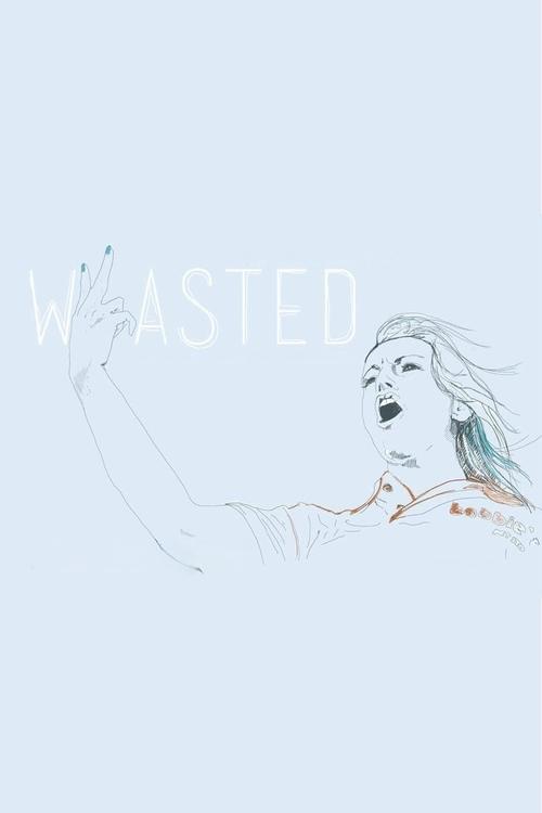 Wasted movie poster