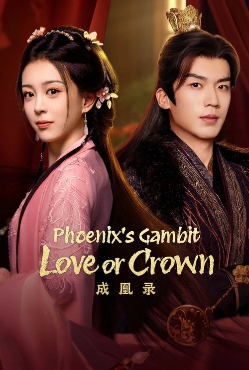 Phoenix's Gambit: Love or Crown tv show poster