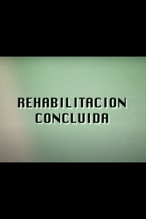 Rehabilitación Concluida movie poster