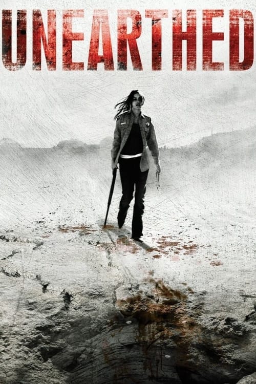 Unearthed movie poster
