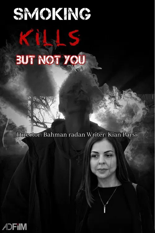 Smoking kills ,but not you movie poster