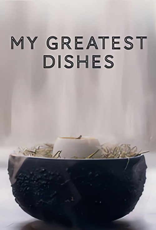 My Greatest Dishes tv show poster