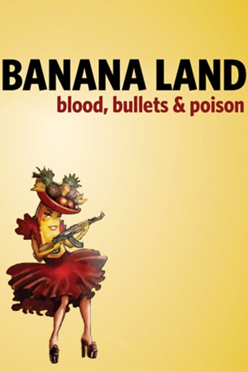 Poster do filme Bananaland: Blood, Bullets & Poison