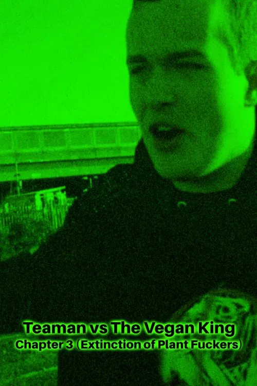 Poster do filme Teaman vs The Vegan King Chapter 3 (Extinction of Plant Fuckers)