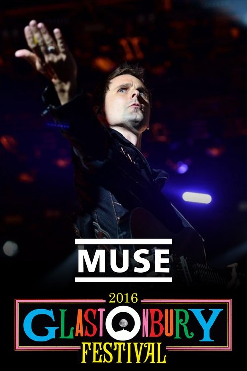 Muse: Live at Glastonbury 2016 movie poster