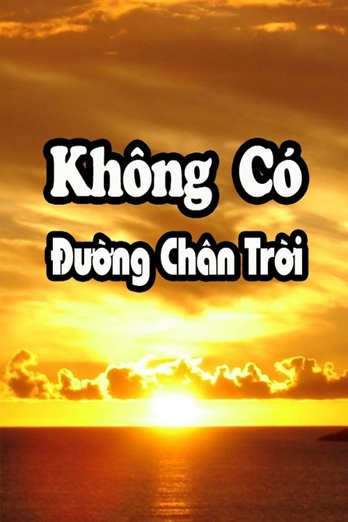 Không Có Đường Chân Trời movie poster