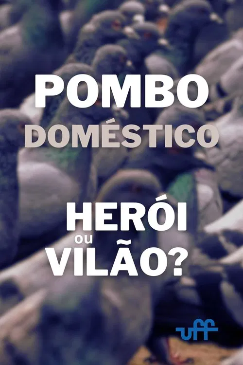 Pombo Doméstico: Herói ou Vilão? movie poster