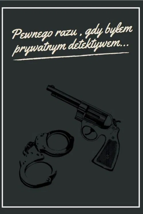 Pewnego razu, gdy byłem prywatnym detektywem... movie poster