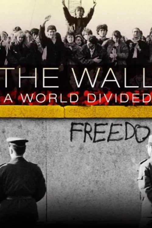 The Wall: A World Divided movie poster