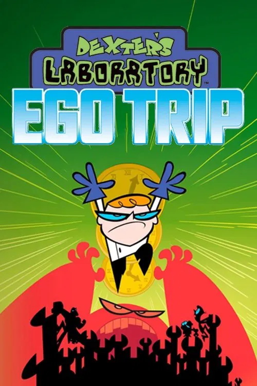 Dexter's Laboratory: Ego Trip movie poster
