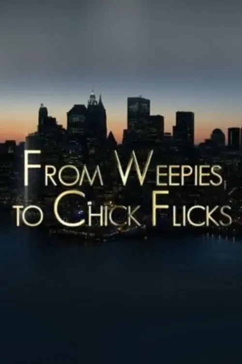 From Weepies to Chick Flicks movie poster