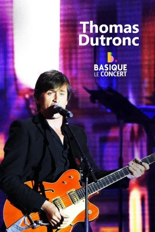 Thomas Dutronc - Basique le concert movie poster