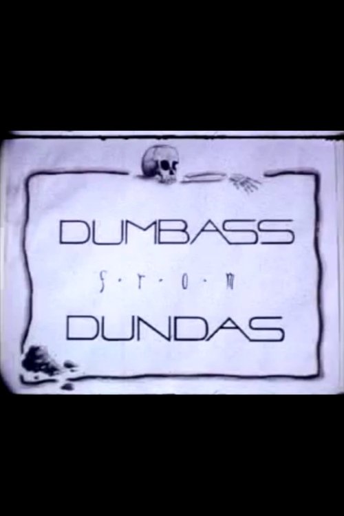 Dumbass From Dundas movie poster