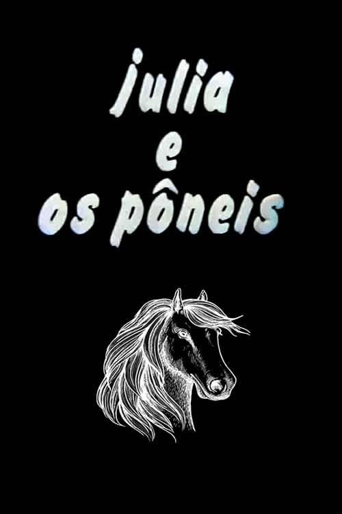 Júlia E os Pôneis movie poster