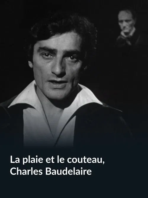 La Plaie et le Couteau, Charles Baudelaire movie poster