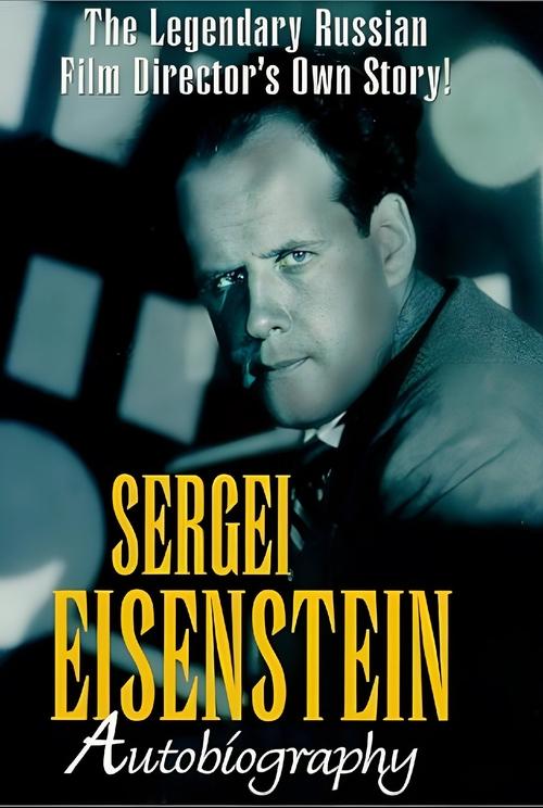 Sergei Eisenstein: Autobiography movie poster