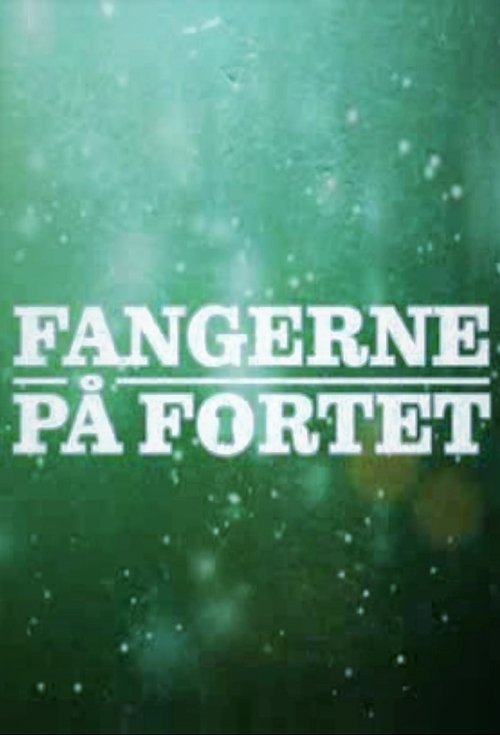 Fangerne på fortet tv show poster