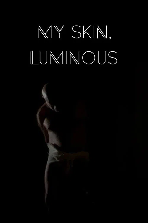 My Skin, Luminous movie poster