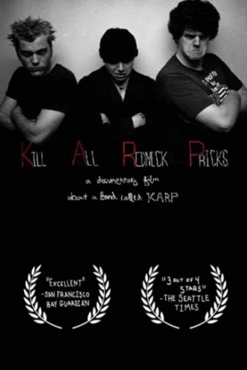 Kill All Redneck Pricks: A Documentary Film about a Band Called KARP movie poster