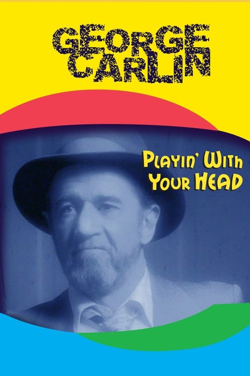George Carlin: Playin' with Your Head movie poster
