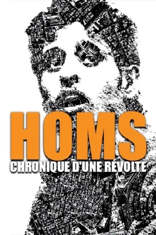 Homs, chronique d'une révolte movie poster