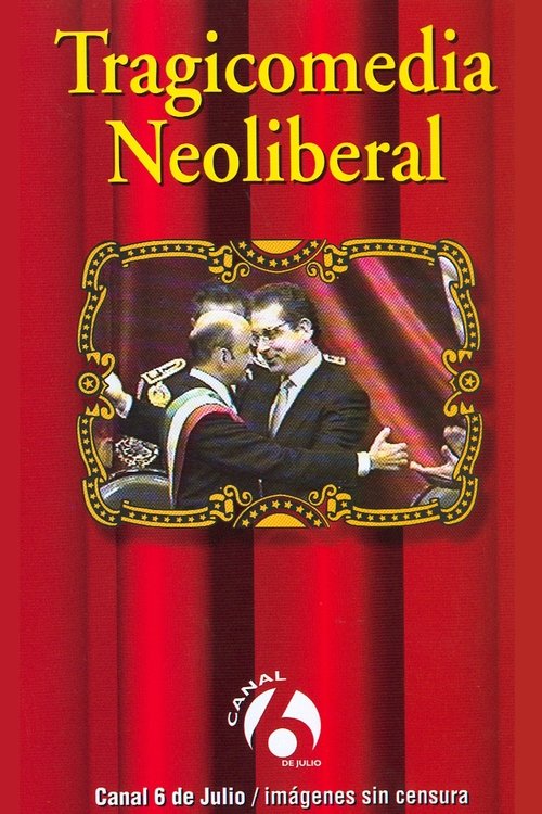 Tragicomedia Neoliberal movie poster