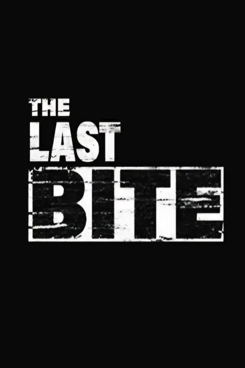 The Last Bite movie poster