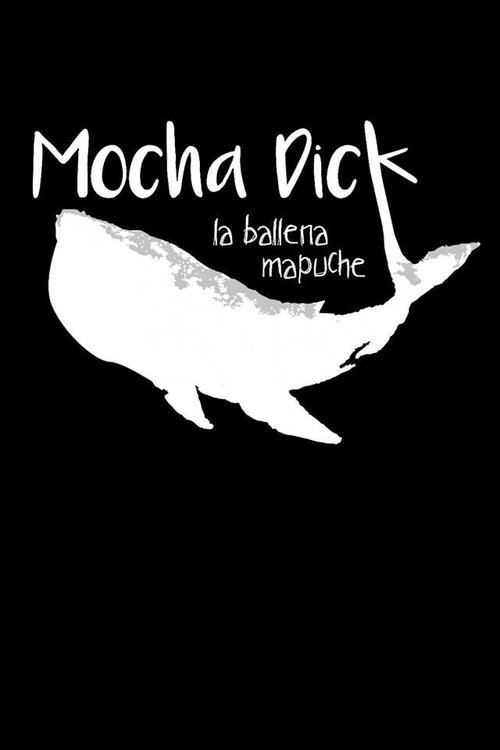 Mocha Dick: La ballena mapuche movie poster